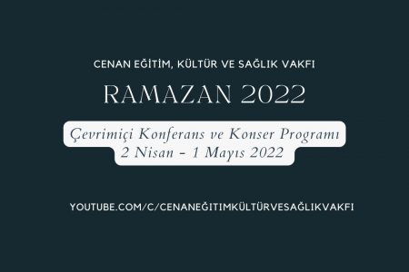 Ramazan 2022 Çevrimiçi<br>Konferans ve Konser Programı